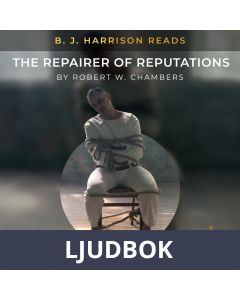 B. J. Harrison Reads The Repairer of Reputations, Ljudbok