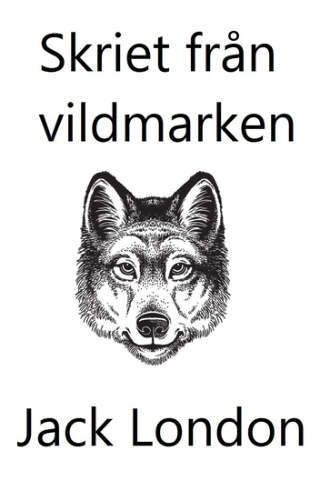 Skriet Från Vildmarken (lättläst)