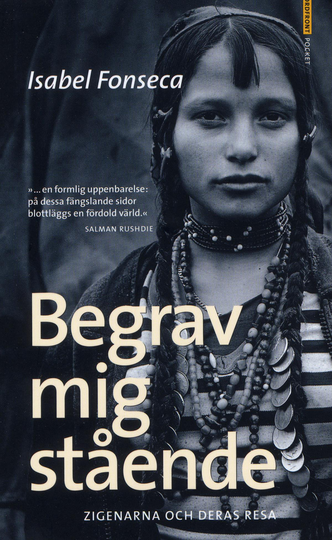 Begrav Mig Stående - Zigenarna Och Deras Resa