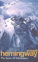 The Snows Of Kilimanjaro And Other Stories