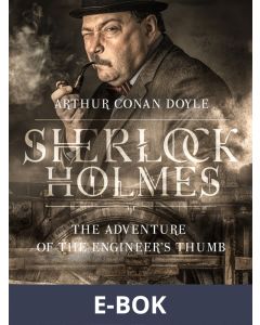 The Adventure of the Engineer s Thumb, E-bok