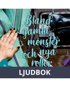 Blanda gamla mönster och nya roller, Ljudbok