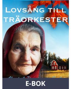 Lovsång till träorkester, E-bok